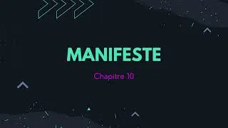 Miniature : Ce que je décide d'avoir - Chapitre 10 - MANIFESTE - FIN de l'acte I 