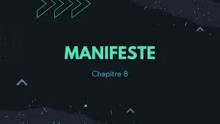Miniature : CHAPITRE 8 - MANIFESTE - La femme que je suis en train de rejoindre 