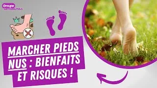 Miniature : Découvrez les bienfaits et les risques de MARCHER PIEDS NUS !