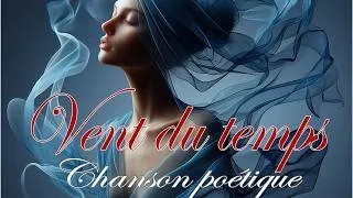 Miniature : VENT DU TEMPS  |  Ballade Mélancolique Française  : Soleil d'oubli, c'est si doux de ne plus savoir