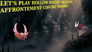 Miniature : Let's Play Hollow Knight Silksong Episode 34 Fr -Affrontement contre Trobbio