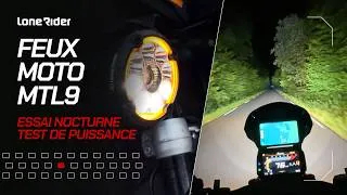 Miniature : FEUX MOTO ULTIMES ? Essai nocturne des Lone Rider MTL9 : LE JOUR EN PLEINE NUIT !