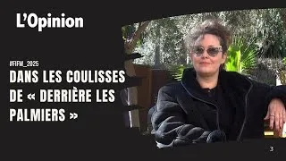 Miniature : Dans les coulisses de « Derrière les palmiers »