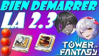 Miniature : La MAJ 2.3 Arrive ! Trucs & Astuces à SAVOIR ABSOLUMENT ! #toweroffantasyfr #toweroffantasy