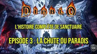 Miniature : Diablo 3 & Reaper of Souls : L'Histoire Complète — Épisode 3 | La Chute du Paradis