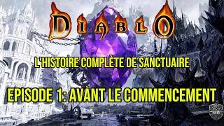 Miniature : Diablo : L'Histoire Complète de Sanctuaire — Épisode 1 | Avant le Commencement