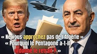Miniature : Document divulgué:Tenez-vous à l'écart de l'Algérie!Pourquoi le Pentagone a-t-il ordonné le retrait?