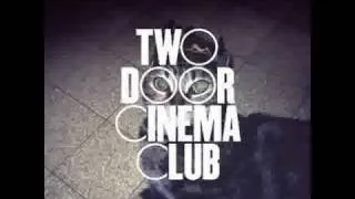 Miniature : Two Door Cinema Club - What You Know