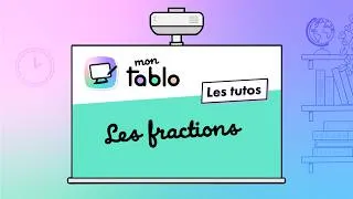 Miniature : Mon Tablo - Fractions