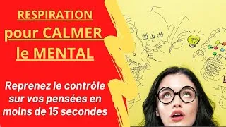 Miniature : Technique de Respiration pour Calmer le Mental et les Pensées : Efficace en 1 minute !