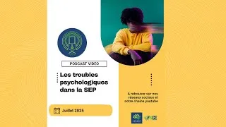 Miniature : Podcast LORSEP - Les troubles psychologiques dans la SEP