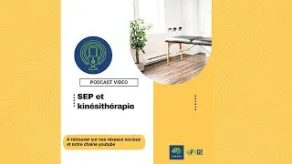 Miniature : Podcast LORSEP_SEP et kinésithérapie