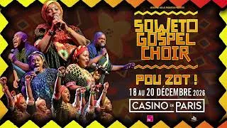 Miniature : Soweto Gospel Choir - POU ZOT ! - Du 18 au 20 décembre 2026 au Casino de Paris