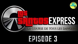 Miniature : LOS SANTOS EXPRESS {EPISODE 3} PEKIN EXPRESS SUR GTA 5 EN LIGNE
