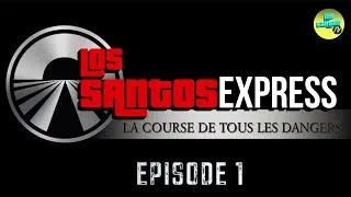 Miniature : LOS SANTOS EXPRESS {EPISODE 1}   PEKIN EXPRESS SUR GTA5 EN LIGNE