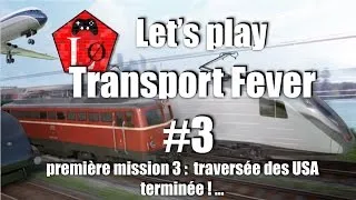 Miniature : [FR] Let's play Transport Fever : première mission 3, traversée des USA terminée ! #jeuxvideo