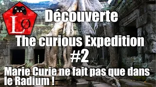 Miniature : [FR] Test / découverte de The curious Expedition 2 : Marie Curie ne fait pas que dans le Radium !