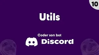 Miniature : Coder son bot Discord #10 - Utils