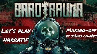 Miniature : Barotrauma Narratif Multi - Capitaine Kodiac - Making-off et scènes coupées
