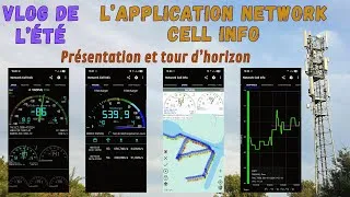 Miniature : 🇫🇷 Vlog d'été 4G-5G #06 - Network Cell Info : L’app Android pour améliorer votre réception 4G/5G