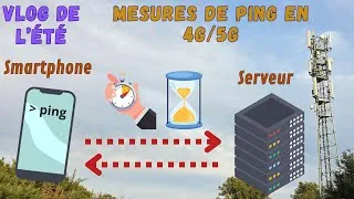 Miniature : 🇫🇷 Vlog d'été 4G-5G #04 - Ping en 4G/5G : Ce que ça change vraiment ! Tests terrain avec Smartphone