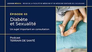 Miniature : Terrains de santé #3 | Diabète et Sexualité