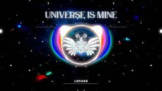 Miniature : Universe Is Mine - Loxage (Original Mix)