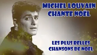 Miniature : Michel Louvain chante Noël / Les plus grandes interprétations de Noël