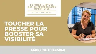 Miniature : Toucher la presse pour booster sa visibilité avec Sandrine Thiebauld