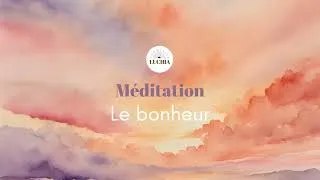 Miniature : M E D I T A T I O N - Le bonheur ⭐️
