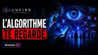 Miniature : L'ALGORITHME TE REGARDE.