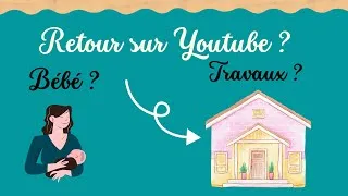 Miniature : Retour sur Youtube ?  Bébé, travaux, bilan budgétaire et mois d'août !