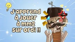 Miniature : J’apprend à jouer à mm2 sur ordi !! 😨 || Crédit fanart @D44WC4T_OFF1CI4L  || ib : @Loanixx ||