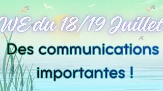 Miniature : WE du 18/19 Juillet 2026, Une communication vient TOUT Changer !