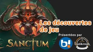 Miniature : Les découvertes de jeu : Sanctum