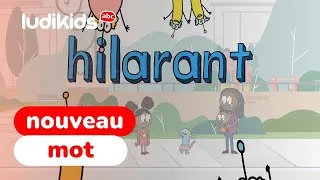 Miniature : Apprendre de nouveaux mots en français avec Ludikids : aujourd’hui le mot ‘Hilarant’