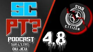 Miniature : Podcast sur l'état de Star Citizen en 4.8 fin Mai 2026. #CPT