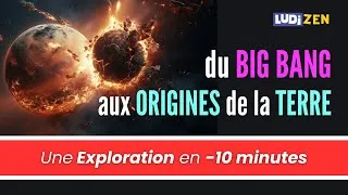 Miniature : Du BIG BANG aux ORIGINES de la TERRE