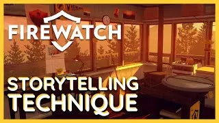 Miniature : FIREWATCH, quand NARRATION est vecteur de gameplay - Partie 2 : Storytelling Technique