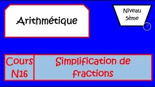 Miniature : cour N16 simplification de fractions 5è