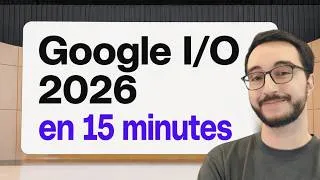 Miniature : Google I/O 2026 : les 5 outils que vous allez utiliser tous les jours