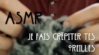 Miniature : ASMR FRANCAIS - Je fais crépiter tes oreilles