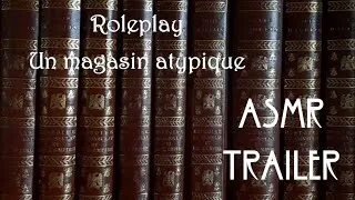 Miniature : ASMR ROLEPLAY - Un magasin atypique TRAILER