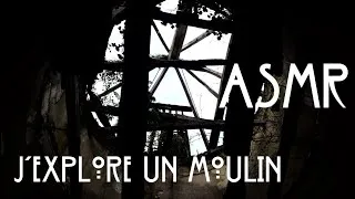 Miniature : ASMR FRANÇAIS - URBEX, exploration d'un moulin