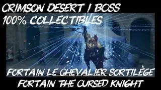 Miniature : Crimson Desert / BOSS / Fortain le Chevalier Sortilège / Fortain the Cursed Knight / Guide