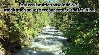 Miniature : Et si ton intuition savait déjà ?
Méditation guidée pour te reconnecter à ton intuition