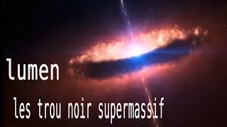 Miniature : Lumen: les trou noir supermassif #8