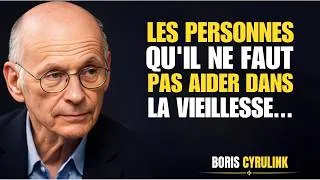 Miniature : 8 Types De Personnes À Ne Pas Aider À Un Âge Avancé || Boris Cyrulnik