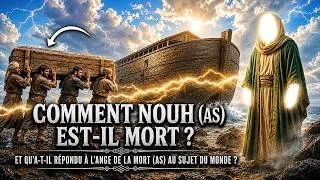 Miniature : La Mort du Prophète Nouh (As) | Qui l'a Lavé?, Qui l'a Enterré?, et Où se Trouve sa Tombe?