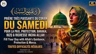 Miniature : Prière Très Puissante du Coran du Samedi - Paix, Protection, Baraka, Rizq et Richesse, Inch'Allah